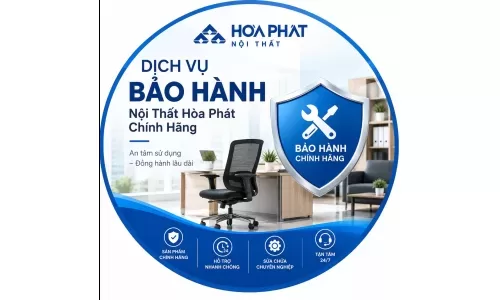 Dịch Vụ Bảo Hành Nội Thất Hòa Phát Chính Hãng