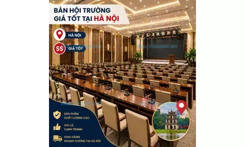 Bàn hội trường giá tốt tại Hà Nội