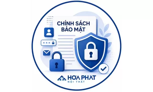 Chính Sách Bảo Mật | Nội Thất Hòa Phát