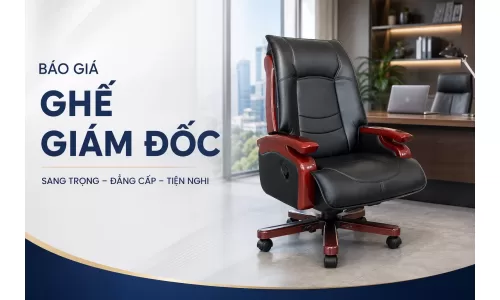 Báo giá Ghế giám đốc